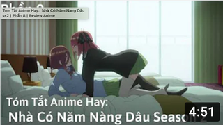 Tóm Tắt Anime Hay_ Nhà Có Năm Nàng Dâu ss2 _ Phần 9 _ Review Anime
