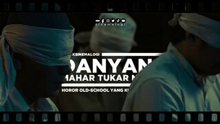 review DANYANG: MAHAR TUKAR NYAWA: Horor Old-School Yang Kurang Nendang