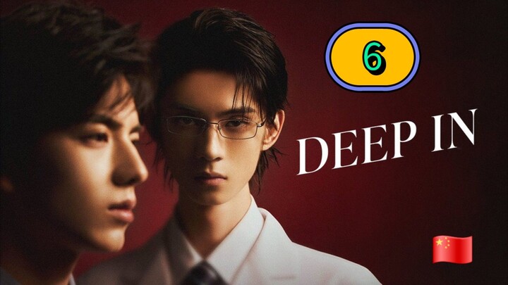 [FRIDAY] DEEP IN | EPISODE 6 (ᴜɴᴄᴜᴛ)