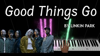 Good Things Go by Linkin Park piano cover + sheet music & lyrics