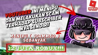 YOUTUBER INI TERNYATA SCAMMER YANG MENIPU SUBSCIBERNYA SENDIRI !!! -Roblox Indonesia
