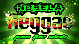 Nobela Reggae Tik Tok Mix (Join The Club ) Dj Jhanzkie 2020 Remix