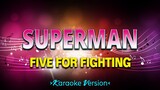 Superman - Five for Fighting [Karaoke Version]