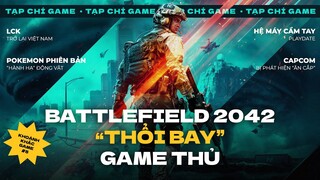 “BOM TẤN” BATTLEFIELD KÍCH NỔ, POKEMON PHIÊN BẢN … BẠO HÀNH | TẠP CHÍ GAME #5