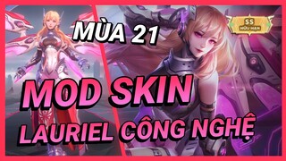 Hướng Dẫn Mod Skin Lauriel Thiên Sứ Công Nghê Mới Nhất Mùa 21 Full Hiệu Ứng Không Lỗi | Yugi Gaming