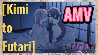 [Kimi to Futari] AMV