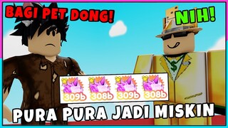 PURA-PURA MISKIN TIBA-TIBA DI KASIH PET INI!!! WAH HOKI BANGET !!! - roblox gameplay indonesia