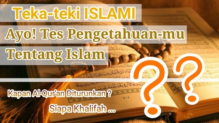 Siapkan Catatanmu! Ayo, Tes Pengetahuanmu Tentang Islam | Kuis Teka-teki Islami #01