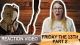 FRIDAY THE 13th PART 2 (1981) REACTION VIDEO! FIRST TIME WATCHING!