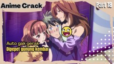 (Part 18) Anime Crack Indonesia - ⵯAku juga mawwww🤤🤤...ⵯ