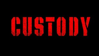 Custody
