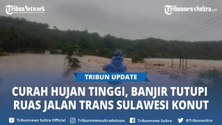 Curah Hujan Tinggi, Banjir Tutupi Ruas Jalan Trans Sulawesi Konawe Utara Sulawesi Tenggara