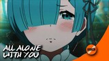 「AMV」Re-Zero - Rem All Alone With You