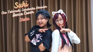 Suki - Cho Tokimeki Sendenbu version Dance Cover With Kimmy & Meia [Static]