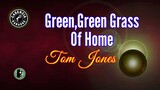 Green Green Grass Of Home (Karaoke) - Tom Jones