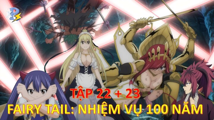 Review Anime | Fairy Tail Nhiệm Vụ 100 Năm Tập 22 + 23 | FAIRY TAIL 100 YEARS | Anime Tháng 11