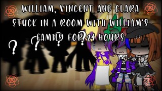 William,Vincent and Clara Stuck in a Room with William's Family for 24 hours