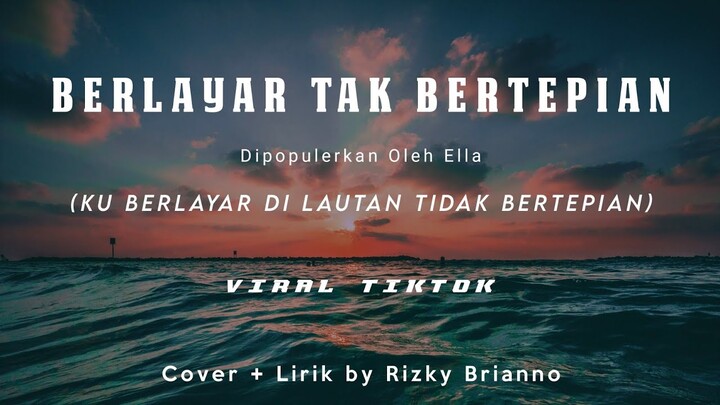 Ku Berlayar Di Lautan Tidak Bertepian - Cover - Lirik