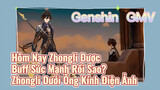 [Genshin, GMV] Hôm Nay Zhongli Được Buff Sức Mạnh Rồi Sao? Zhongli Dưới Ống Kính Điện Ảnh