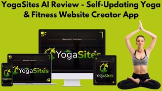 YogaSites AI Review – Self-Updating Yoga & Fitness Website Creator App