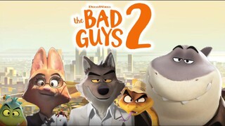 The Bad Guys 2 | New Movie