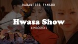 [PT BR] Hwasa Show - E02