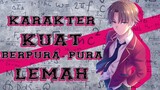 6 Karakter KUAT Anime Menyembunyikan KEKUATAN Aslinya Episode #2