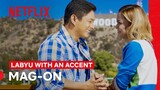 Mag-On Na Ba Tayo? | Labyu With An Accent | Netflix Philippines
