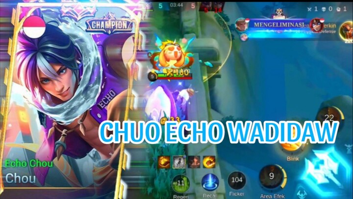 CHOU ECHO WADIDAW:)