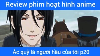 Ác quỷ là người hầu của tôi p20 #schooltime