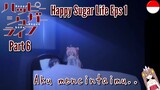 Happy Sugar Life || Eps 1 || Part 6 | Dubb Indo
