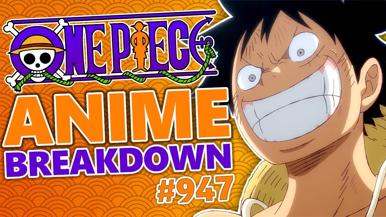 The Young And The Cuffless One Piece Episode 947 Breakdown Bilibili