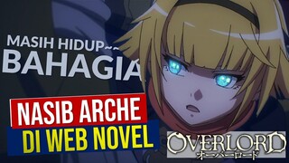 Nasib Arche yang Masih Hidup di Web Novel #Overlord