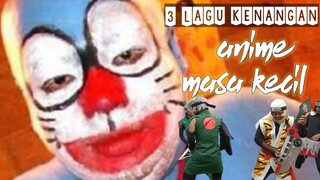 3 lagu kenangan anime masa kecil