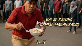 [AI] BALAP KARUNG SAMBIL MAKAN BAKSO