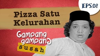 Pizza 1 Kelurahan | Gampang Gampang Susah Part 8