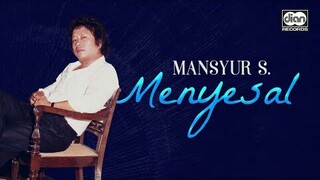 lagu mansyur s menyesal