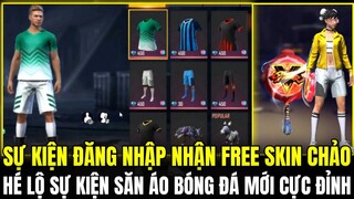 [FreeFire] Sự Kiện Đăng Nhập Nhận Free Skin Chảo Cực Đẹp , Hé Lộ Sự Kiện Săn Áo Bóng Đá Mới Cực Đỉnh