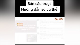 Bán cầu trượt, ai không biết thì có hướng dẫn sử dụng cụ thể ạ.