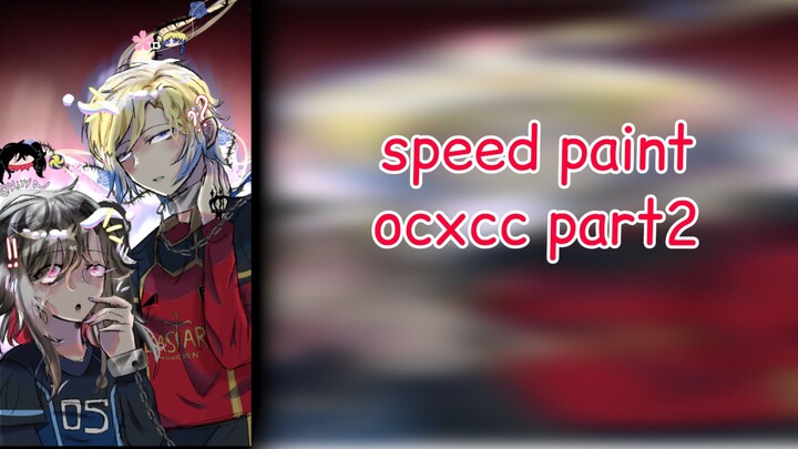 speed paint art, ocxcc pt2 —by kiyya