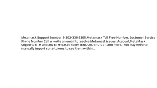 Metamask Customer Service Number 1-302-339-8365