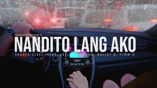 Nandito Lang Ako - Skusta Clee, Jnske, Leslie, Honcho, Bullet D, Flow G (Prod. by Flip-D)