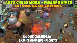 AUTO CHESS MOBA DWARF SNIPER - DODGE GAMEPLAYS ,SKILL AND HIGHLIGHTS
