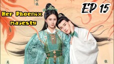 [ENG] EP 15 Her Phoenix majesty