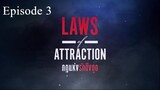 Laws Of Attraction Episode 3 | English Sub
