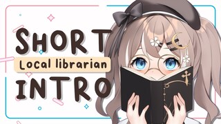 Short Intro ya ges, Bukan Short Local Librarian Intro (Vtuber Introduction)