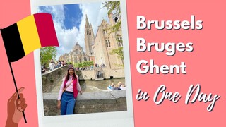 Brussels - Bruges - Ghent in One Day