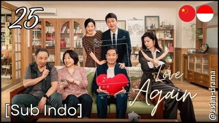 Love Again (2025) – Eps. 25 [Sub Indo]