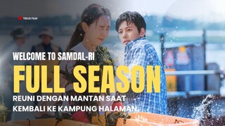 WELCOME TO SAMDAL-RI FULL 1 JAM | PULANG KAMPUNG JUMPA LAGI SAMA MANTAN