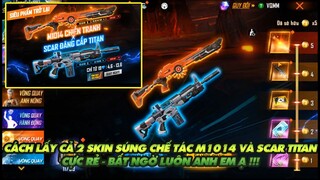 FREE FIRE | CÁCH LẤY CẢ 2 SKIN SÚNG CHẾ TÁC M1014 VÀ SCAR CỰC RẺ - BẤT NGỜ LUÔN ANH EM Ạ !